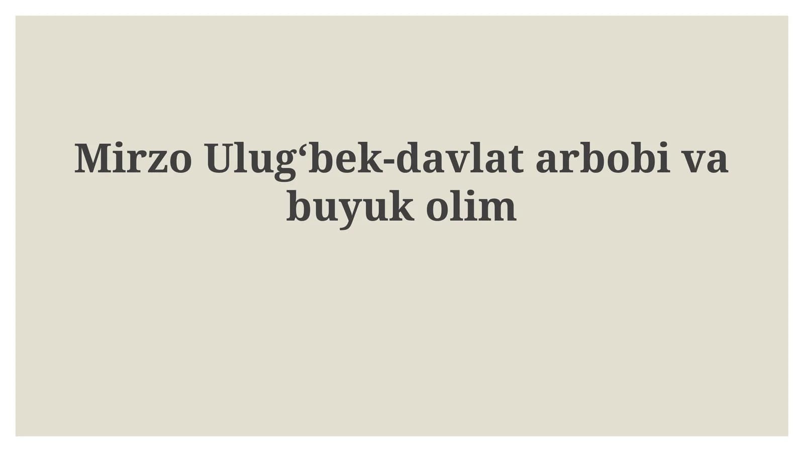 Mirzo Ulug'bek: Hayot va Faoliyat