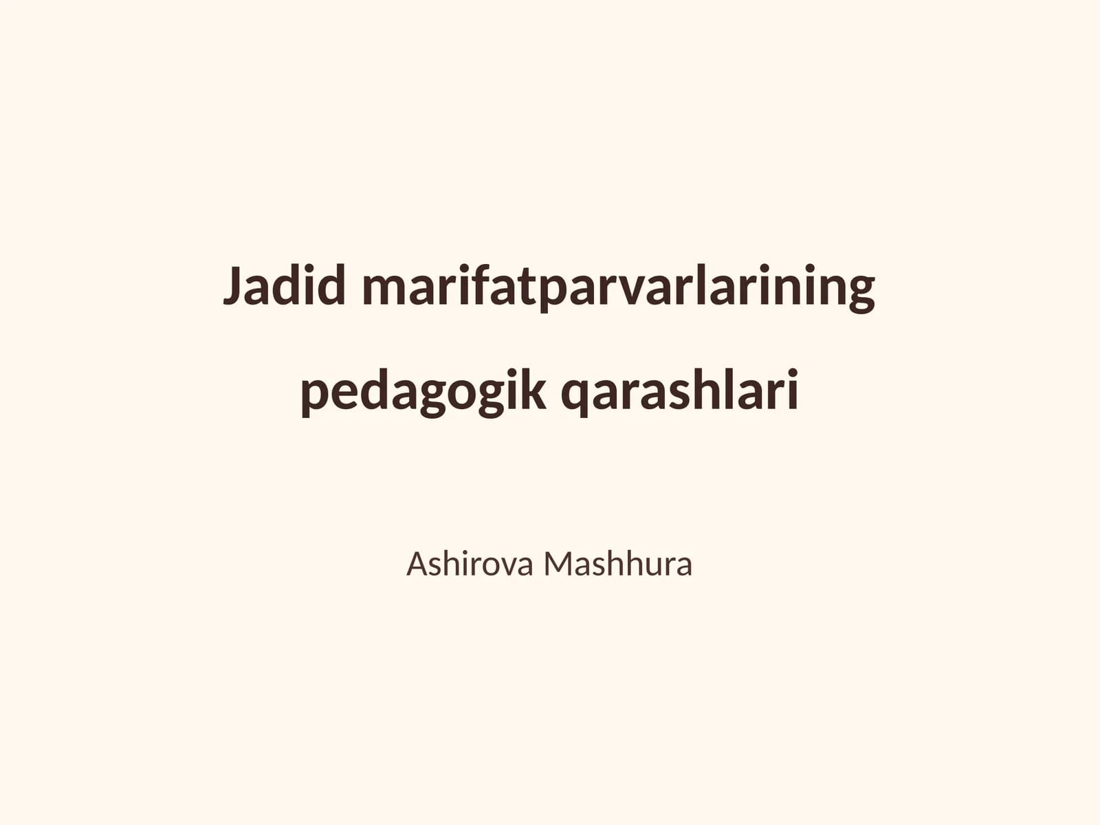 Jadid marifatparvarlarining pedagogik qarashlari