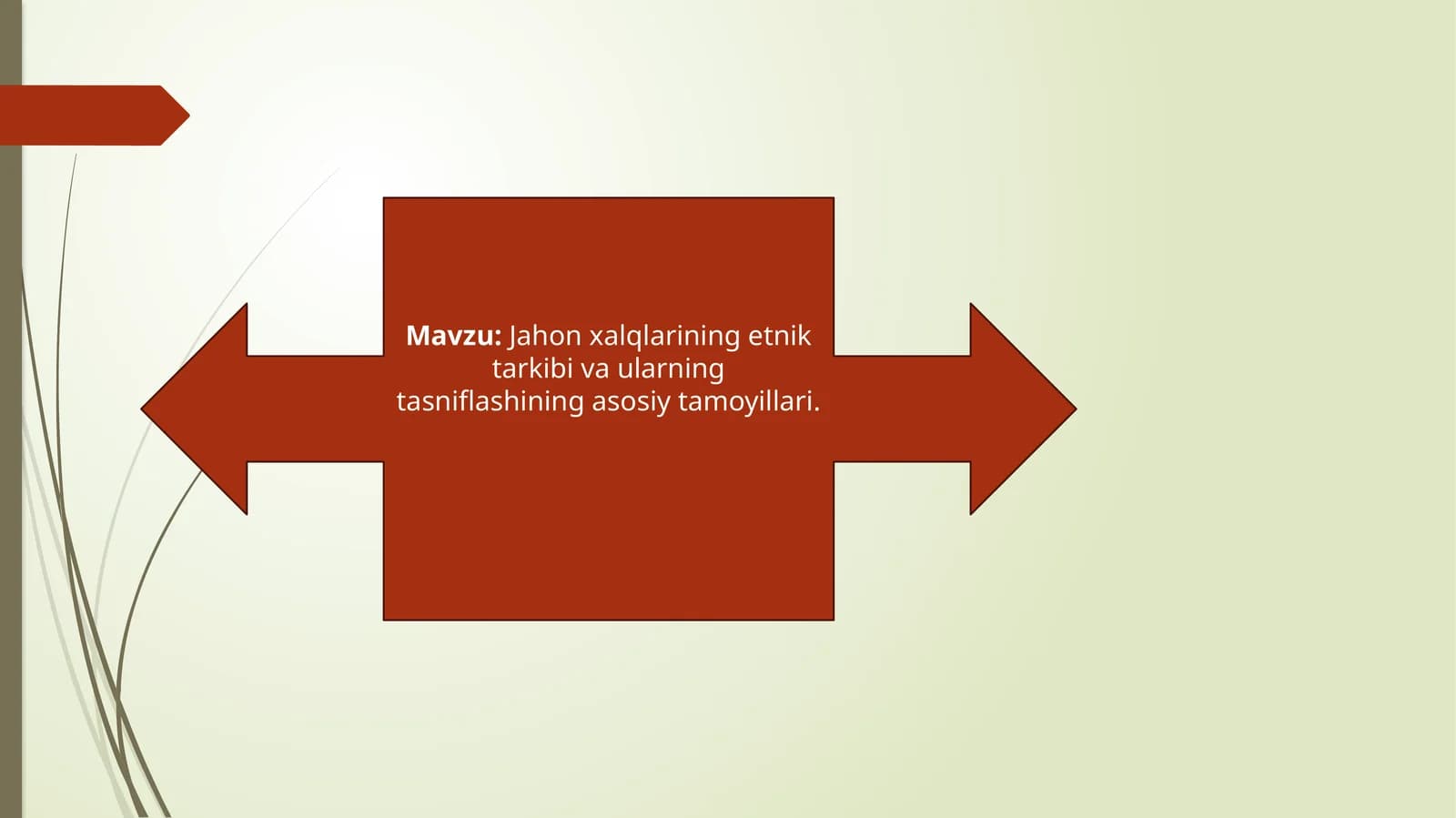 Jahon xalqlarining etnik tarkibi va ularning tasniflashining asosiy tamoyillari