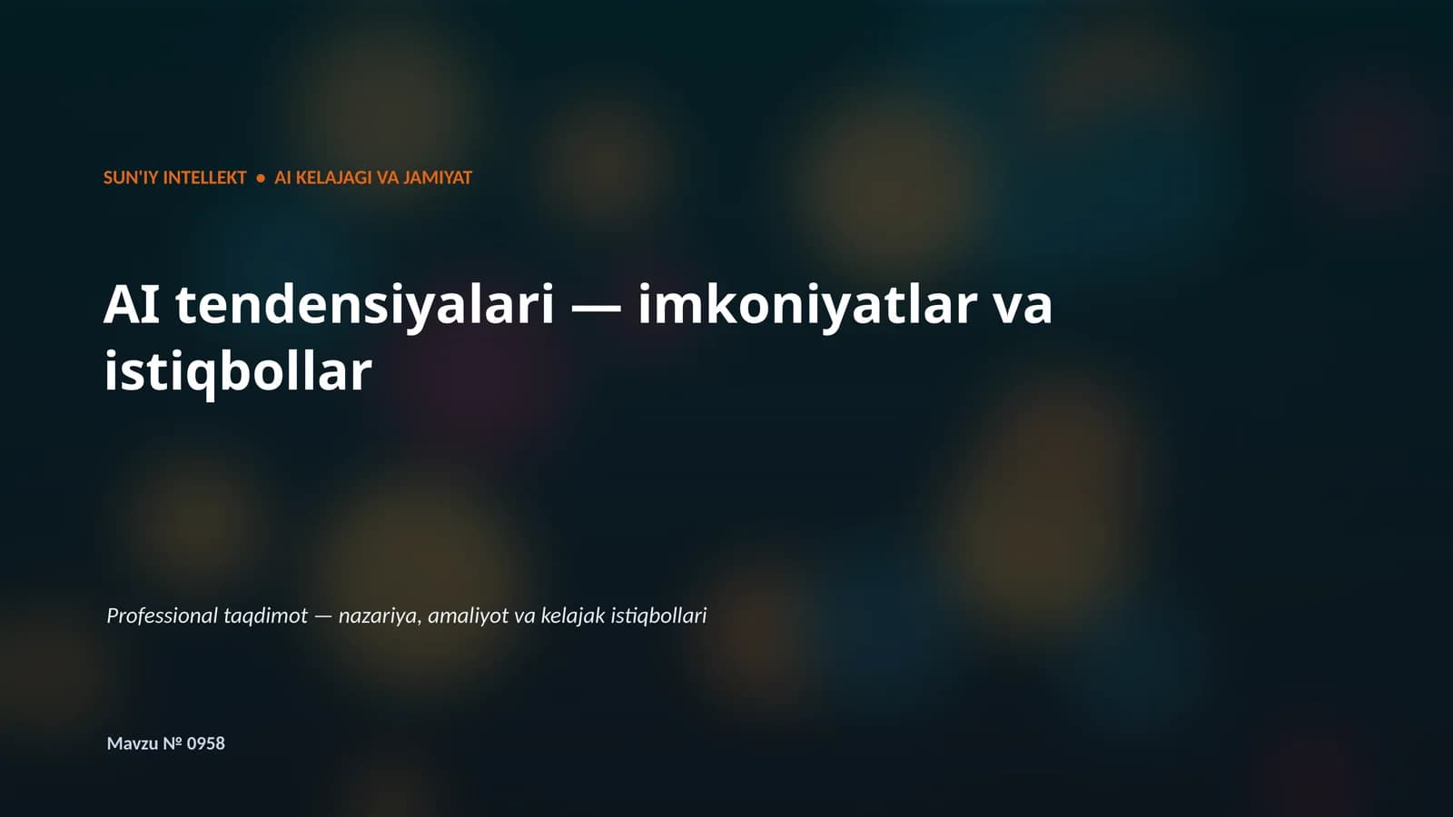 SUN'IY INTELLEKT • AI KELAJAGI VA JAMIYAT