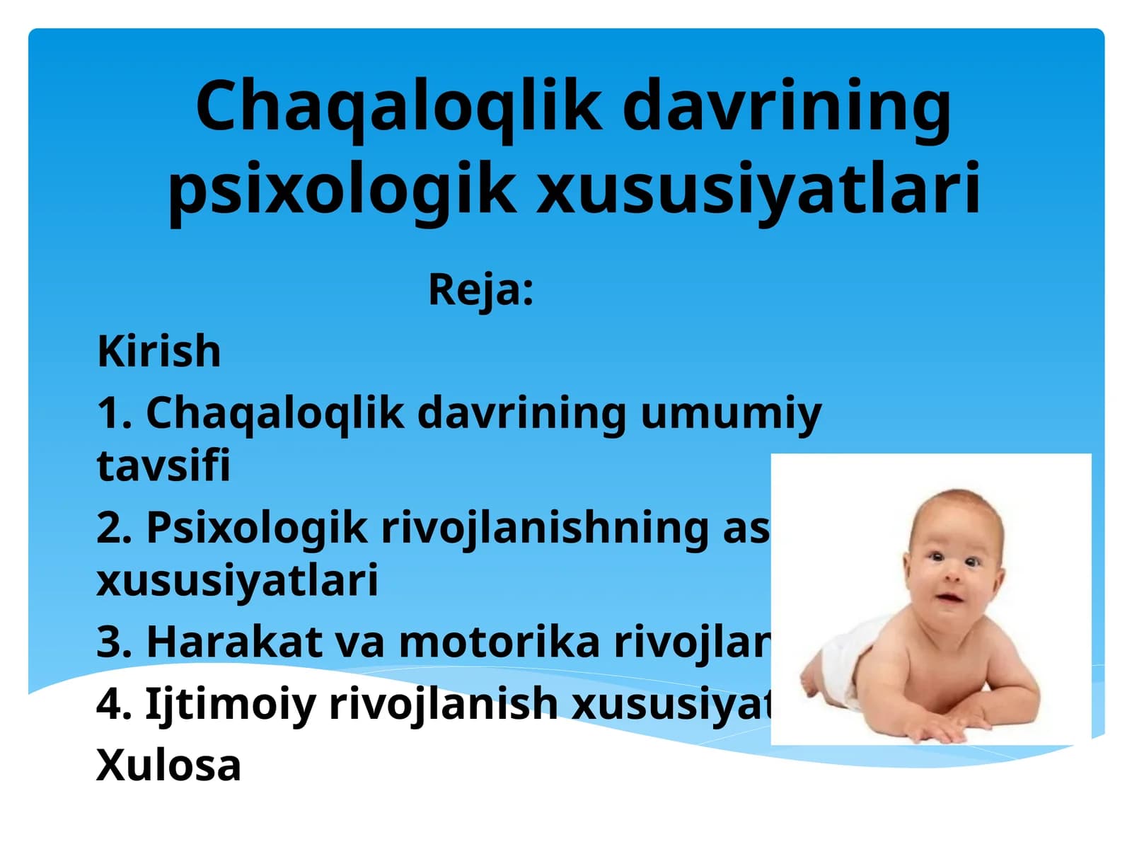 Chaqaloqlik davrining psixologik xususiyatlari