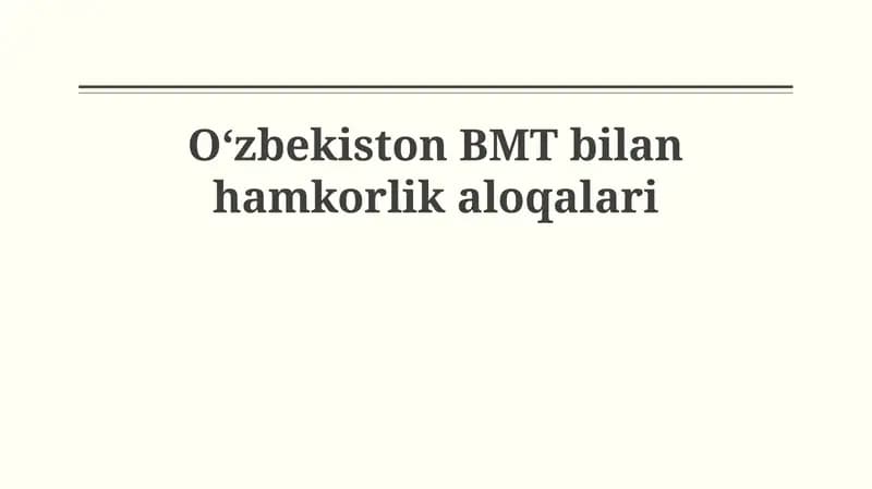O'zbekiston va BMT: Hamkorlik Tarixi va Asosiy Yo'nalishlar