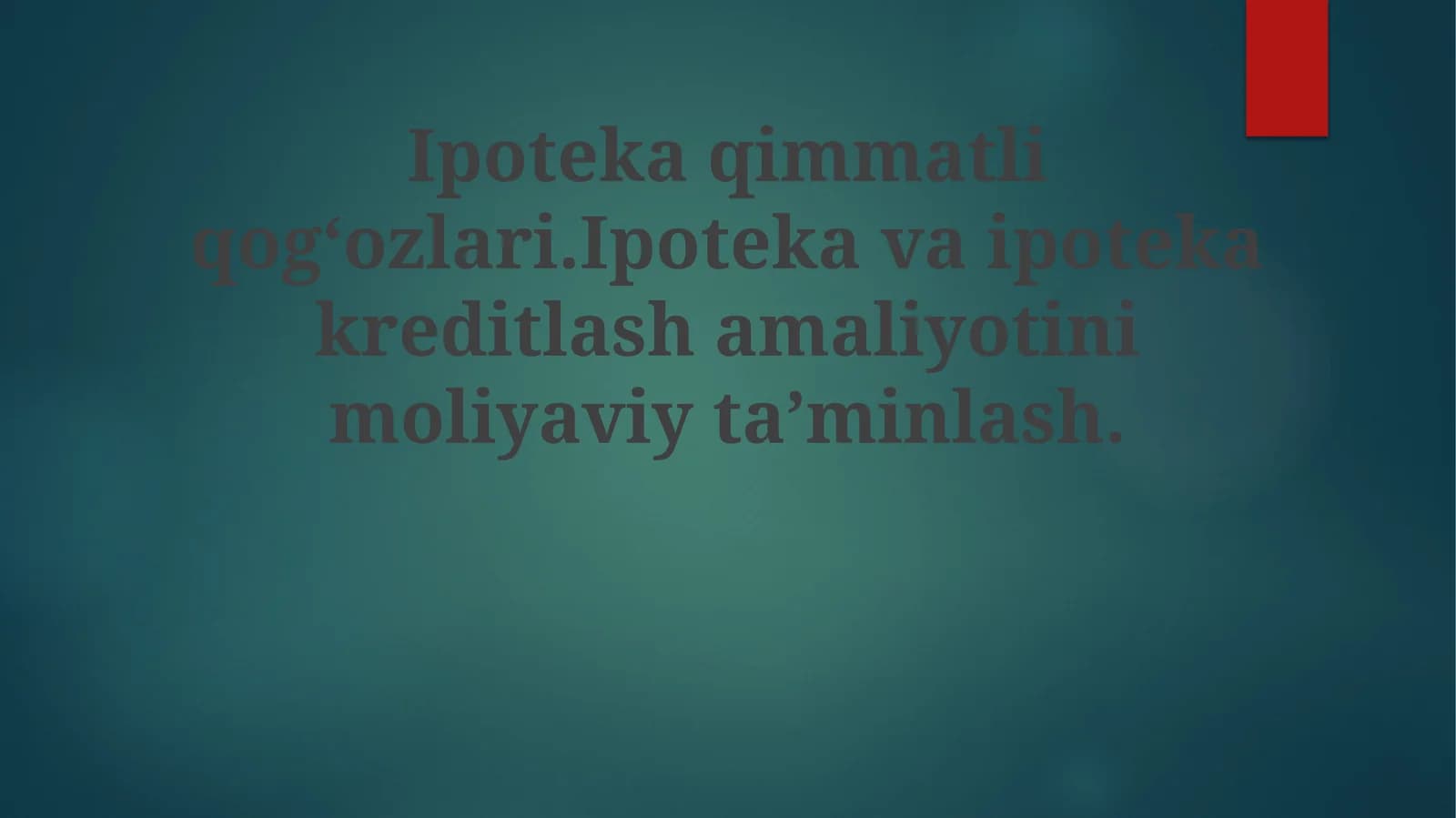 Ipoteka Moliyalashtirish va Kreditlash Amaliyotlari
