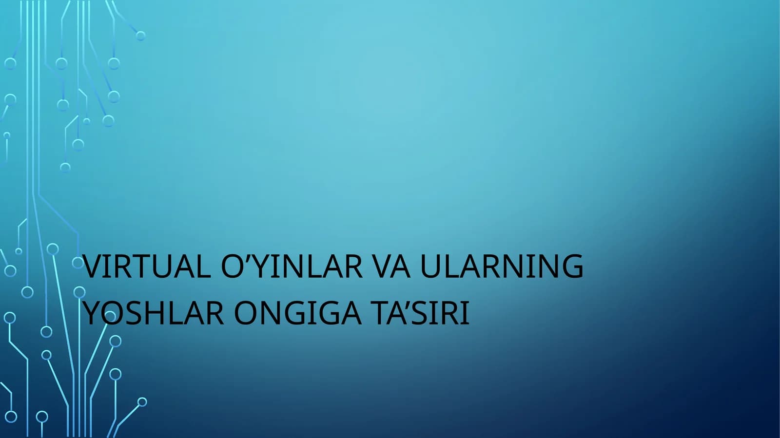Virtual o’yinlar vA ularning yoshlar ongiga ta’siri