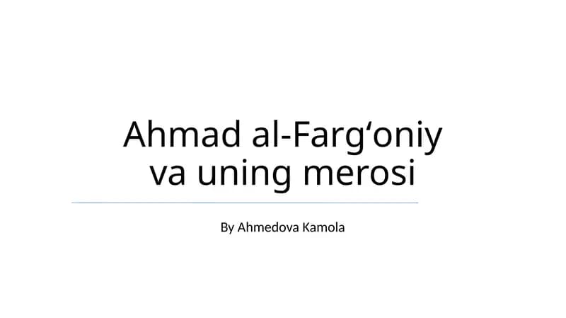 Ahmad al-Fargʻoniy va uning merosi