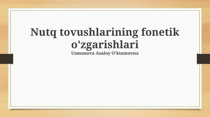 Nutq tovushlarining fonetik o'zgarishlari