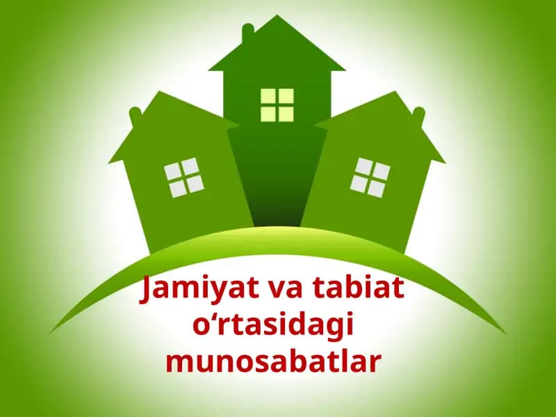 Jamiyat va tabiat o‘rtasidagi munosabatlar