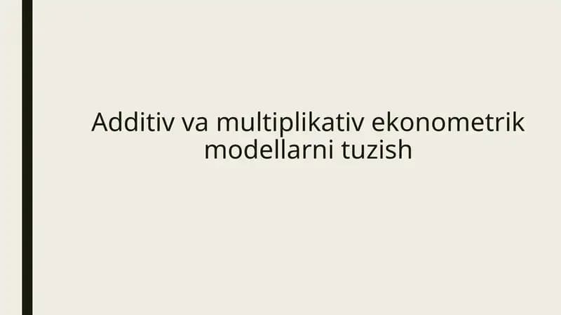 Additiv va multiplikativ ekonometrik modellarni tuzish