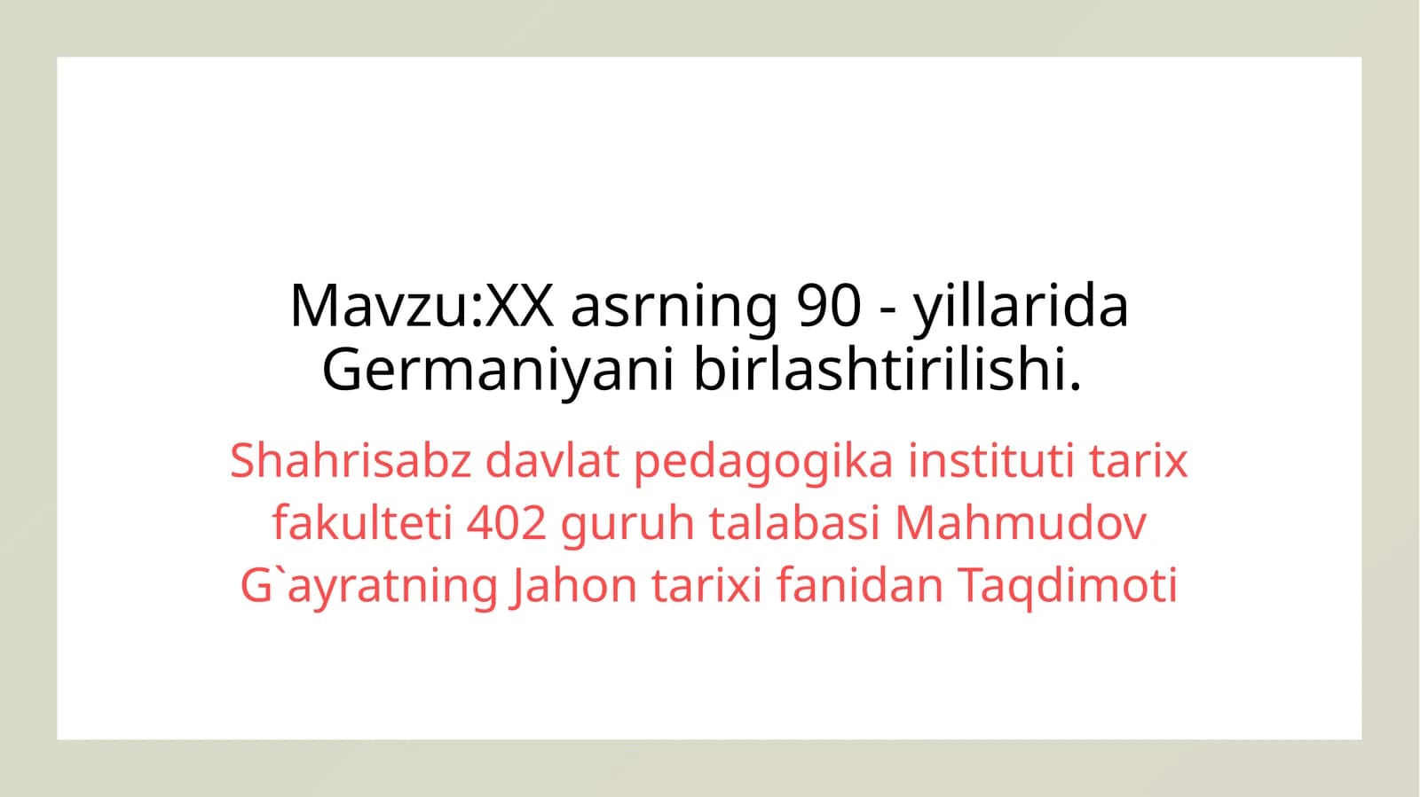 Mahmudov G`ayratning Jahontarixi fanidan Taqdimoti