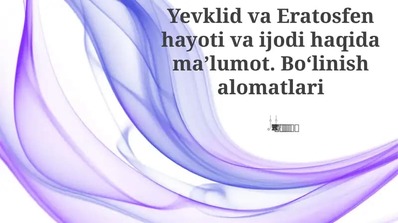 Yevklid va Eratosfen hayoti va ijodi haqida ma’lumot