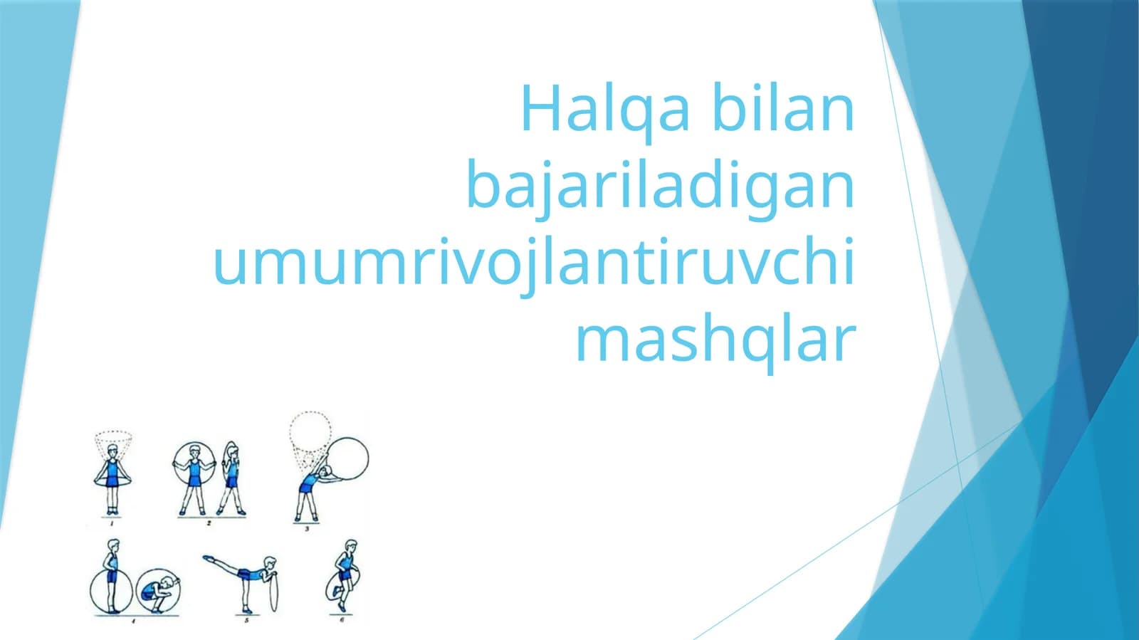Halqa bilan bajariladigan umumiy rivojlanish mashqlar