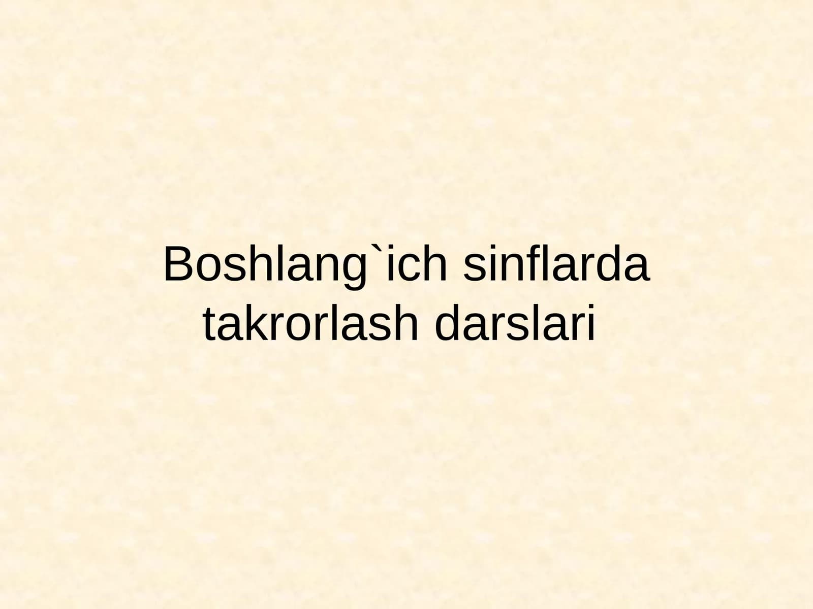 Boshlang`ich sinflarda takrorlash darslari