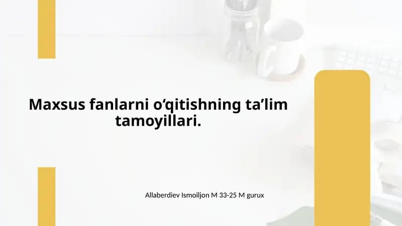 Maxsus fanlarni o‘qitishning ta’lim tamoyillari.