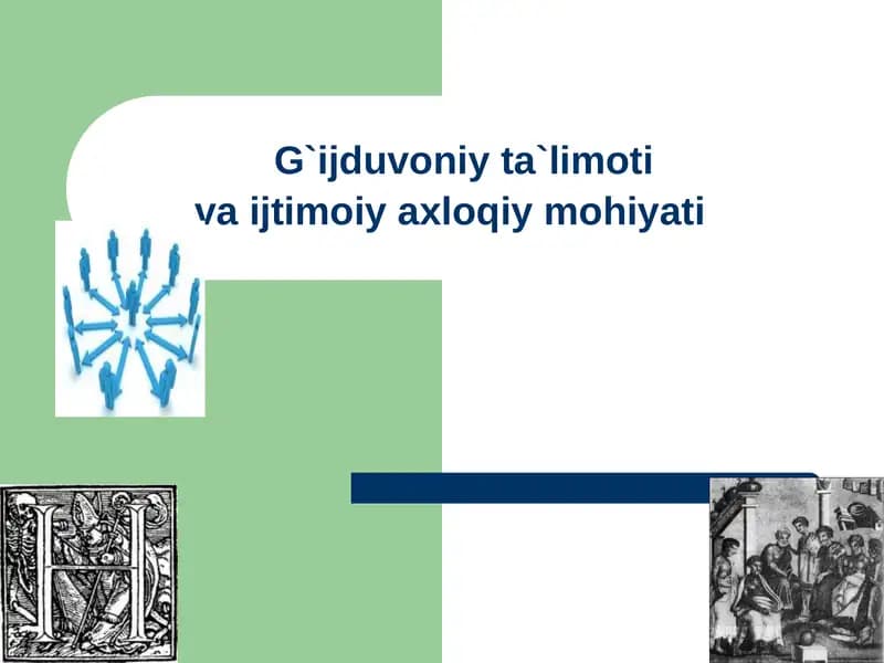 G`ijduvoniy ta`limotiva ijtimoiy axloqiy mohiyati