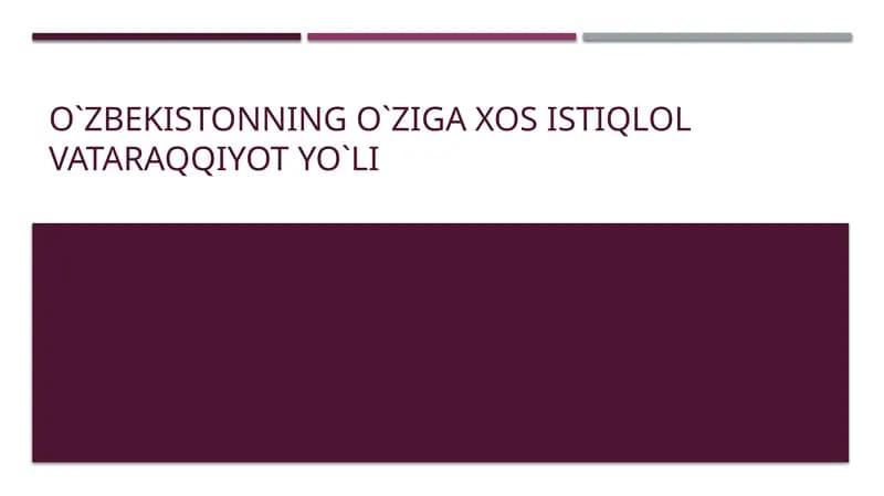 O`zbekistonning o`ziga xos istiqlol va taraqqiyot yo`li