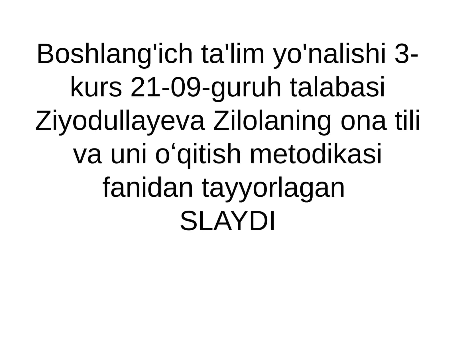 Zilolaningona tili va uni oʻqitish metodikasi