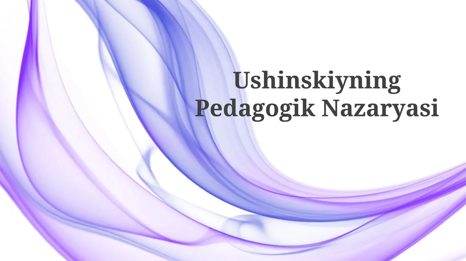 Ushinskiyning Pedagogik Nazaryasi