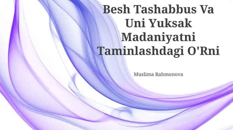 Besh Tashabbus Va Uni Yuksak Madaniyatni Taminlashdagi O'Rni