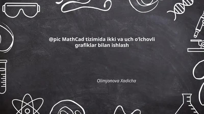MathCad tizimida ikki va uch o’lchovli grafiklar bilan ishlash