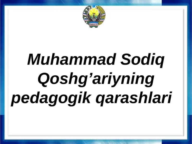 Muhammad Sodiq Qoshg’ariyning pedagogik qarashlari