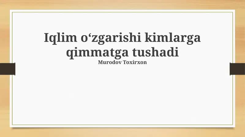 Iqlim o'zgarishi kimlarga qimmatga tushadi