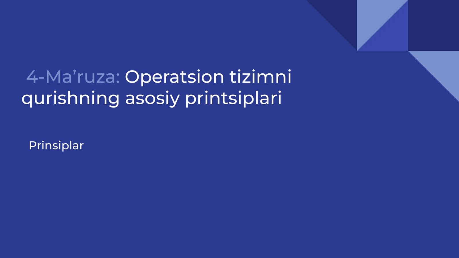 Operatsion tizimni qurishning asosiy printsiplari