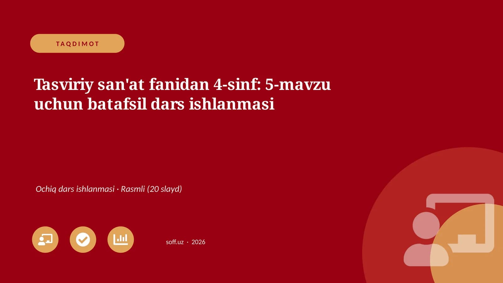 Tasviriy san'at fanidan 4-sinf: 5-mavzu uchun batafsil dars ishlanmasi