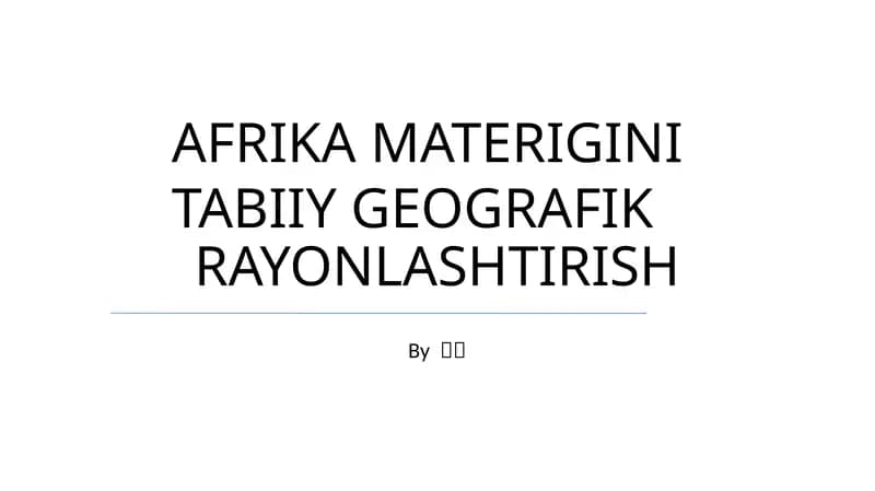 AFRIKA MATERIGINI TABIIY GEOGRAFIK RAYONLASHTIRISH