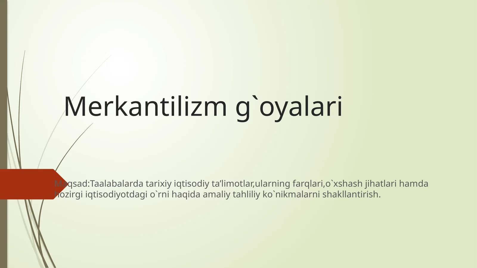 Merkantilizm g`oyalari