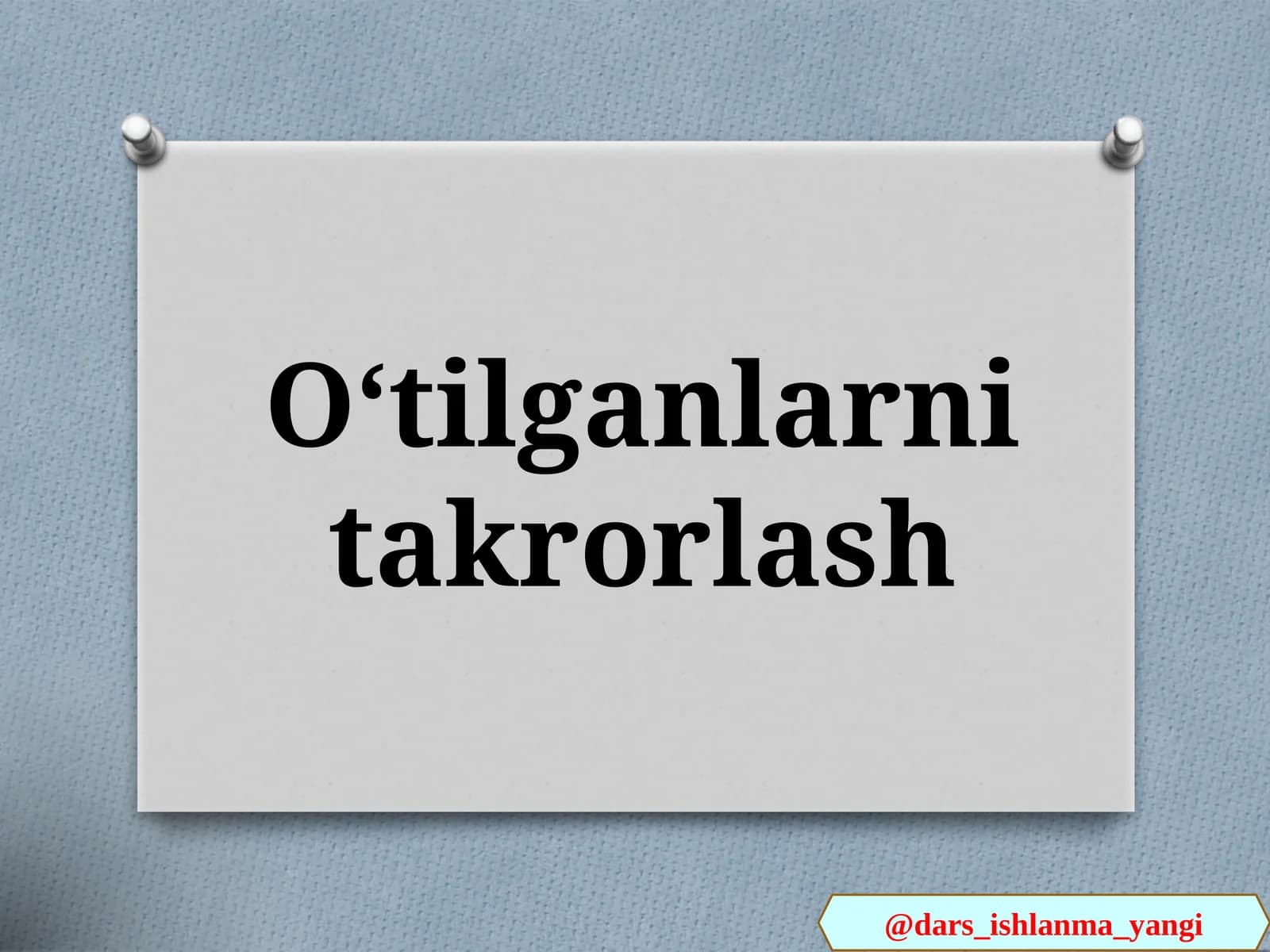 Oʻtilganlarni takrorlash