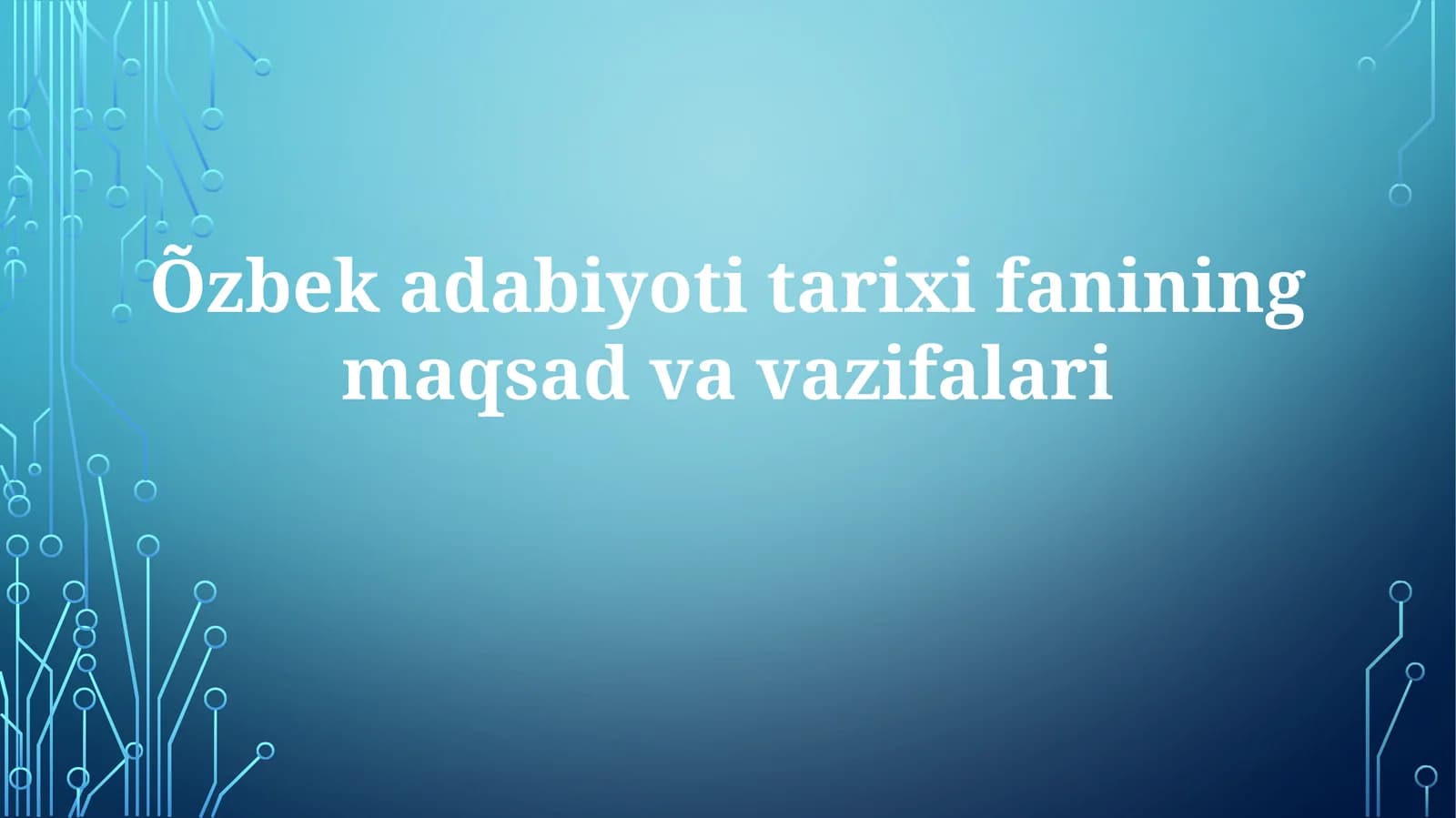 Õzbekadabiyotitarixifaniningmaqsadvavazifalari