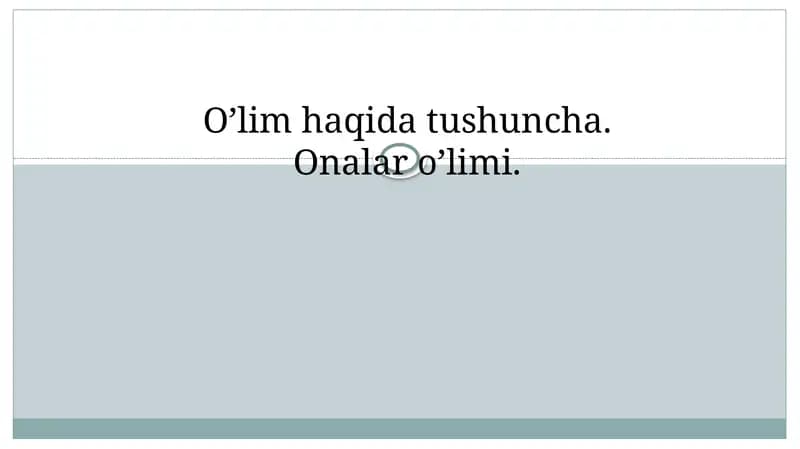 Oʻlim haqida tushuncha. Onalar o’limi.