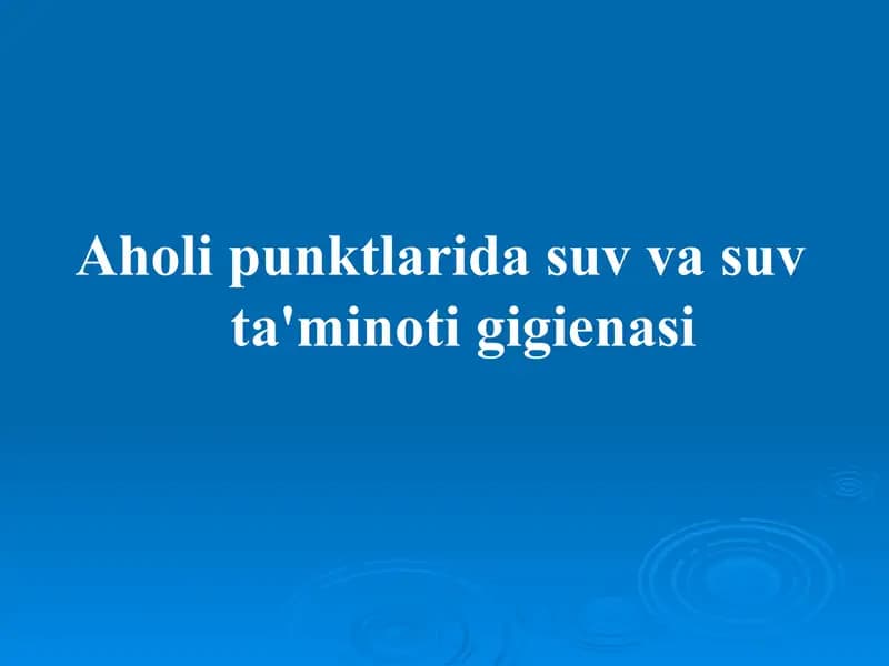 Aholi punktlarida suv va suv taʼminoti gigenasi