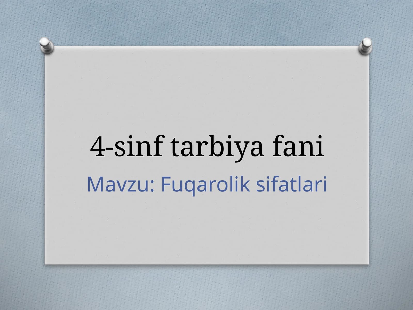 Fuqarolik sifatlari. 4-sinf tarbiya
