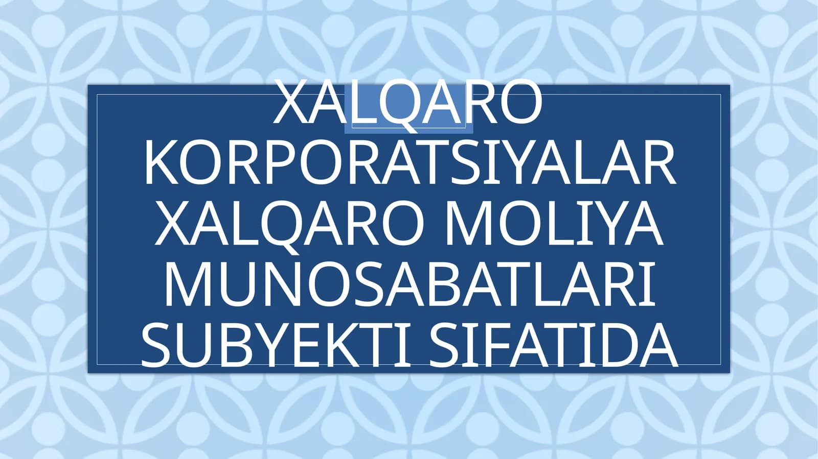 Xalqarokorporatsiyalar moliya munosabatlari