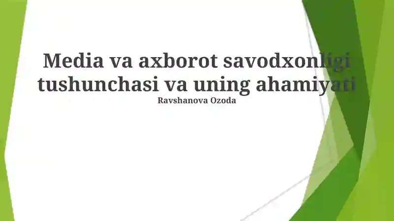 Media va axborot savodxonligi tushunchasi va uning ahamiyati