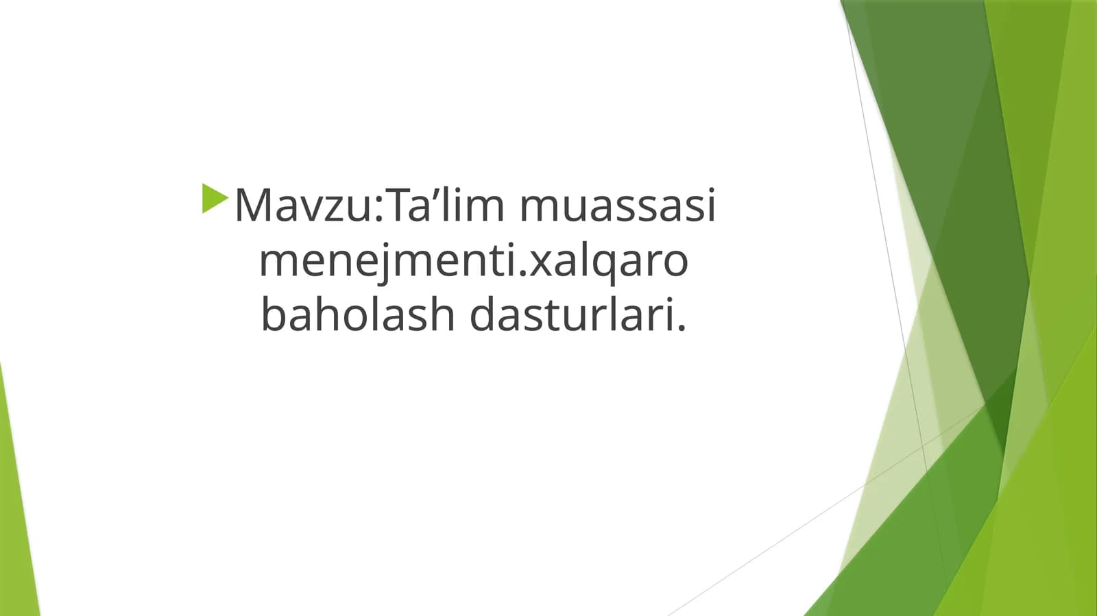 Ta’lim muassasi menejmenti.xalqaro baholash dasturlari