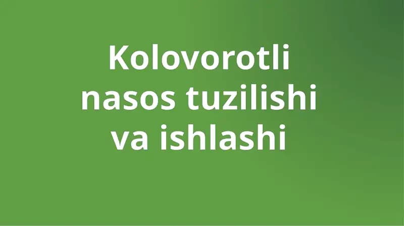 Kolovorotlinasostuzilishi va ishlashi