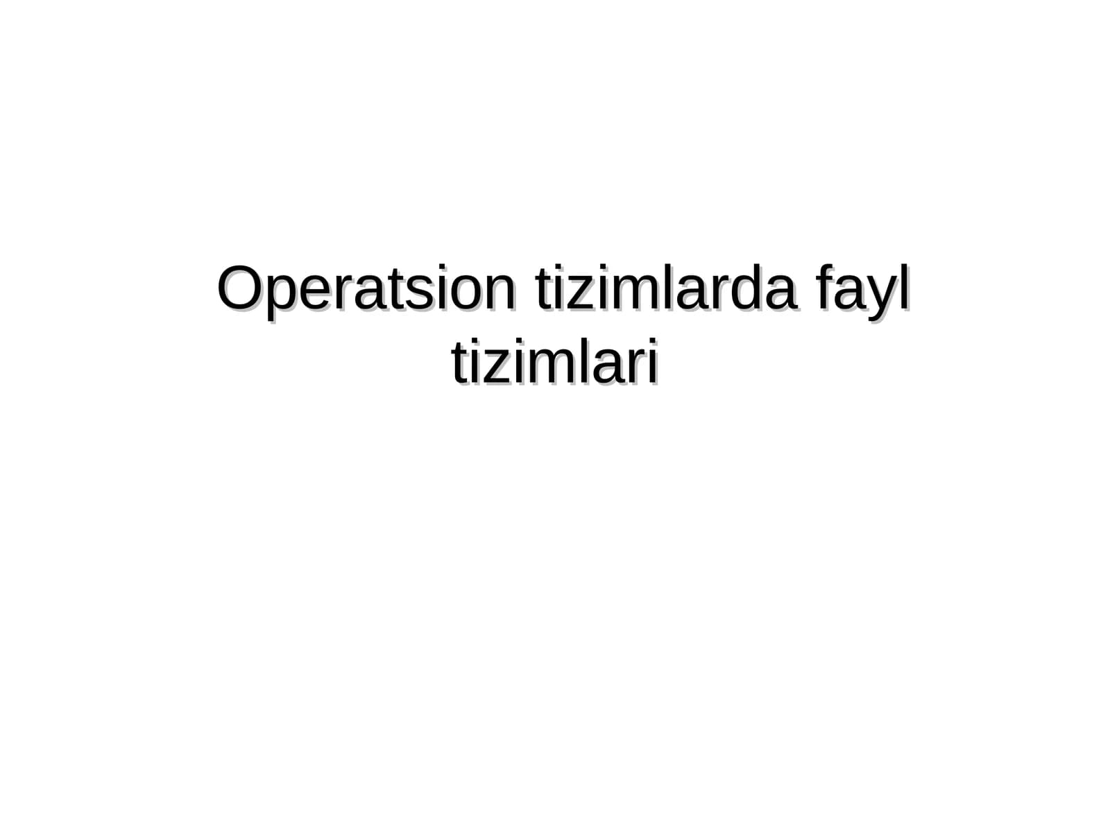 Operatsion tizimlarda fayl tizimlari