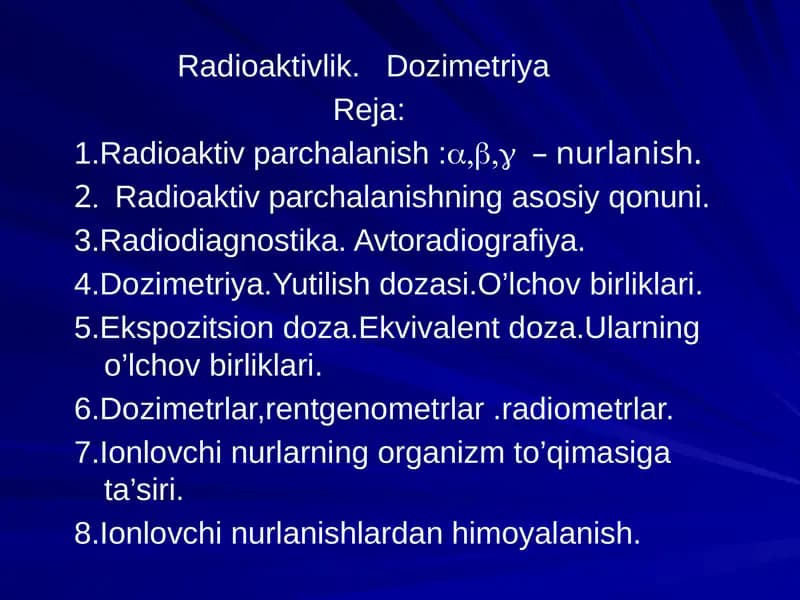 Radioaktivlik.   Dozimetriya