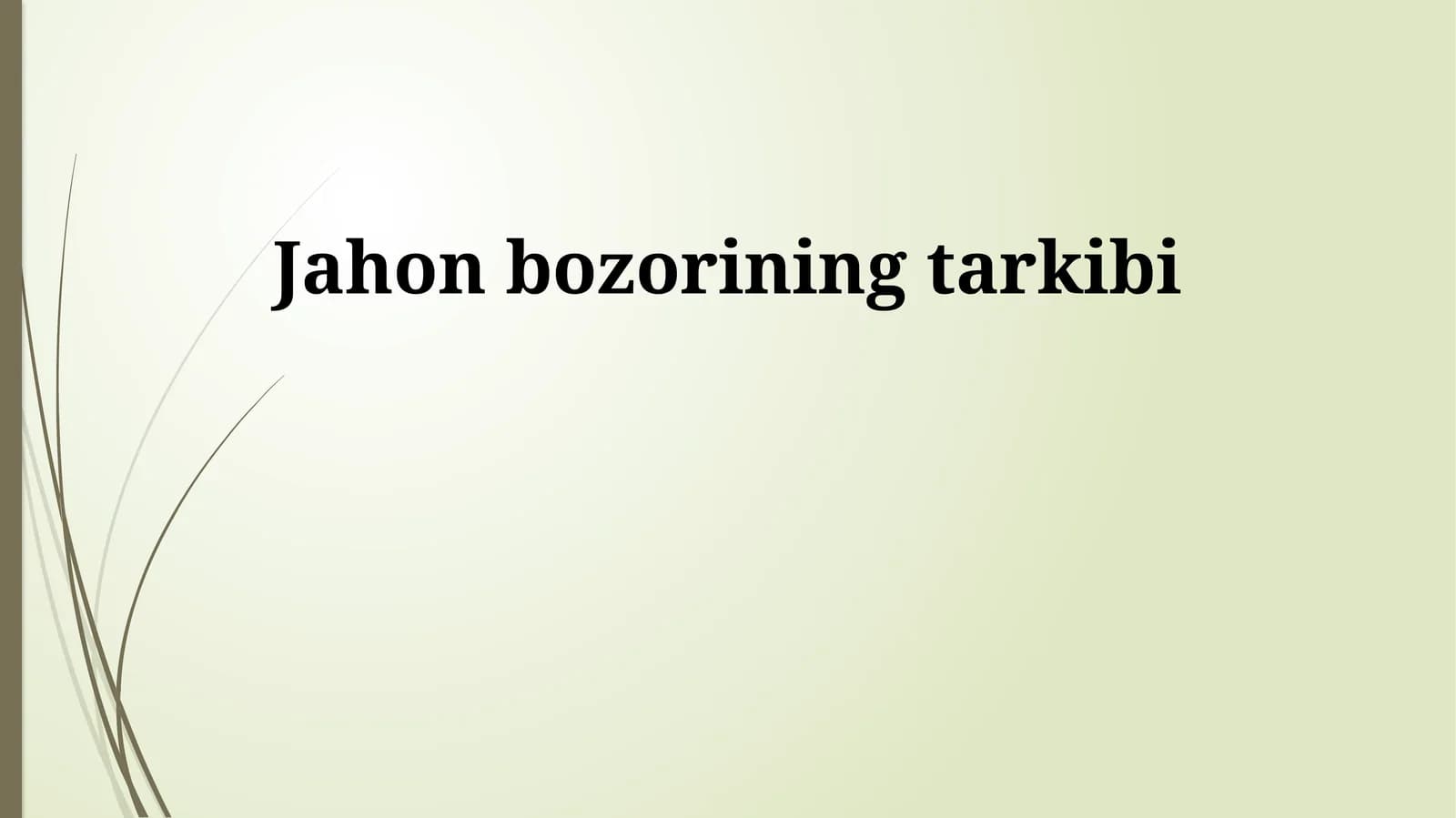 Jahon bozorining tarkibi
