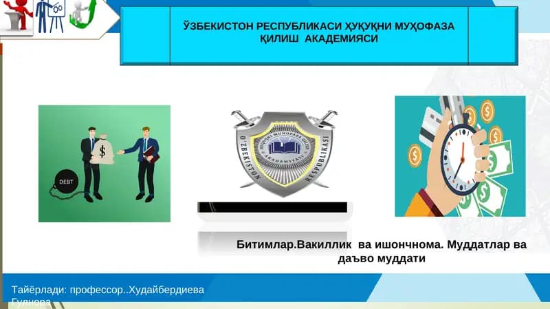 Битимлар.Вакиллик ва ишончнома. Муддатлар ва даъво муддати