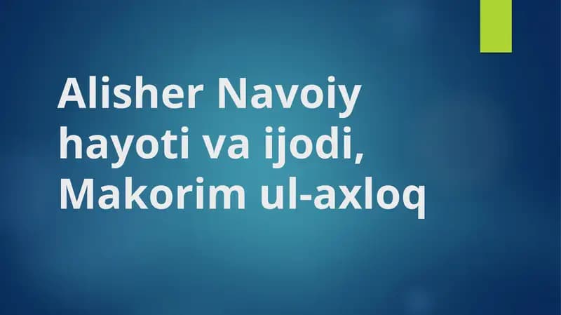Alisher Navoiy hayoti va ijodi