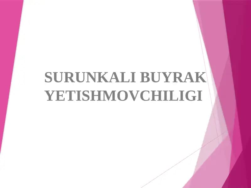 SURUNKALI BUYRAK YETISHMOVCHILIGI