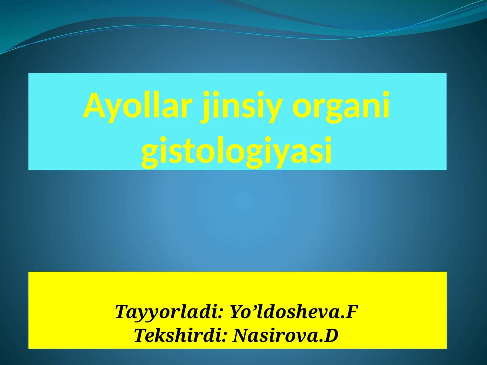 Ayollarjinsiyorganigistologiyasi