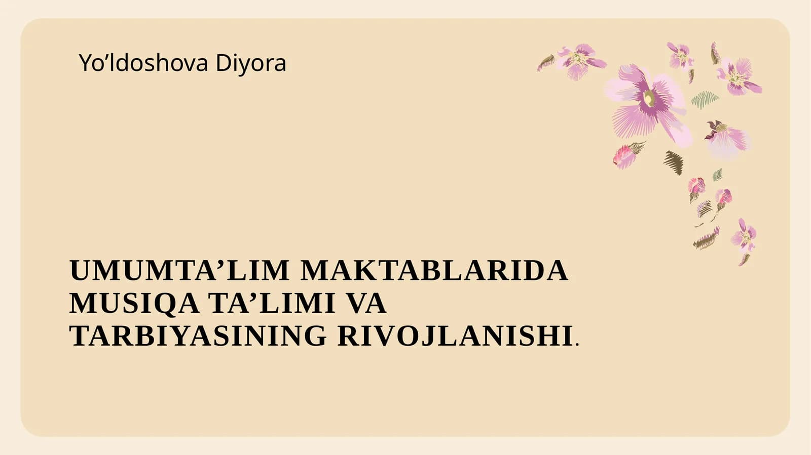 UMUMTA’LIM MAKTABLARIDA MUSIQA TA’LIMI VA TARBIYASINING RIVOJLANISHI
