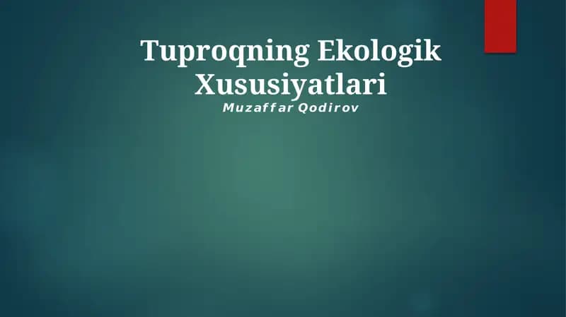 Tuproqning Ekologik Xususiyatlari