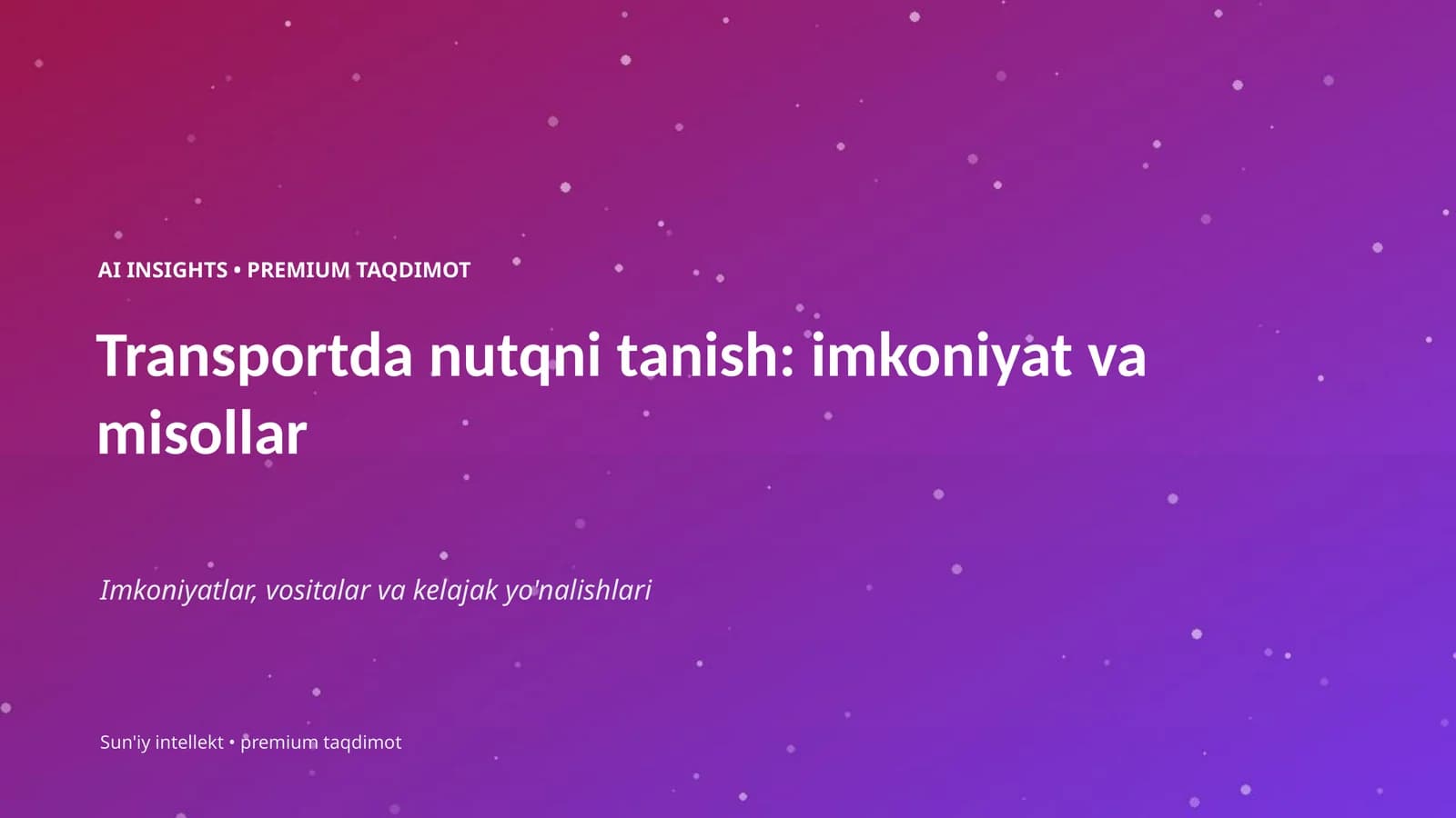 Transportda nutqni tanish: imkoniyat va misollar