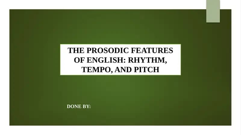 THE PROSODIC FEATURES OF ENGLISH: RHYTHM, TEMPO, AND PITCH