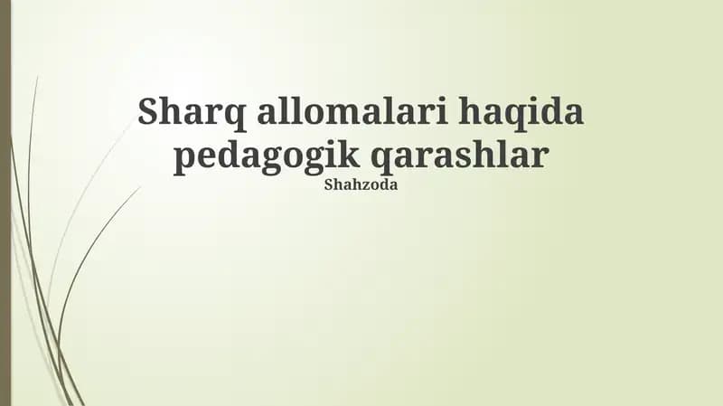 Sharq allomalari haqida pedagogik qarashlar